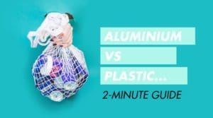 Is Aluminium Better Than Plastic Recycling Awake Organics